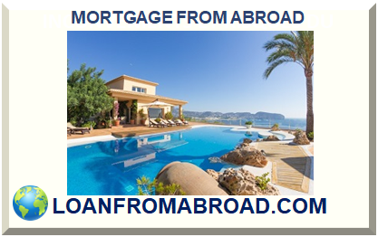 MORTGAGE FROM ABROAD