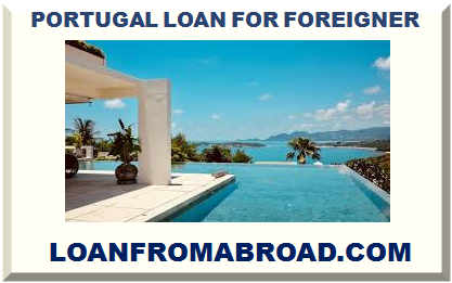 PORTUGAL LOAN FOR FOREIGNER