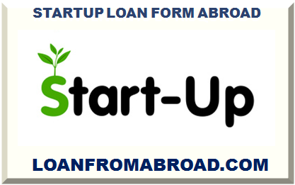 STARTUP LOAN FORM ABROAD