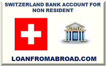 SWITZERLAND BANK ACCOUNT FOR NON RESIDENT